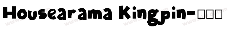 Housearama Kingpin字体转换
